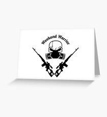 Weekend Warrior Greeting Card