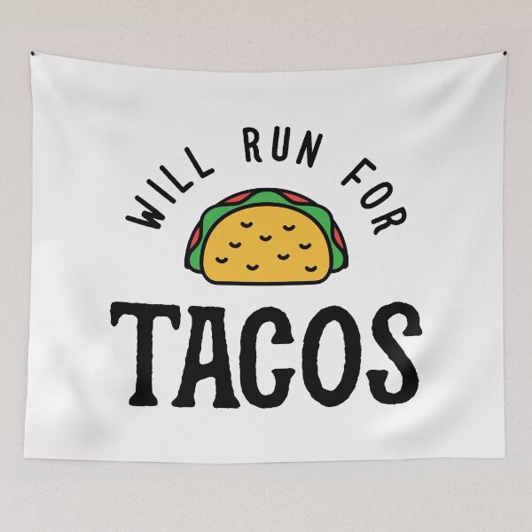 Item preview, Will Run For Tacos v2 designed and sold by Brogress Project.