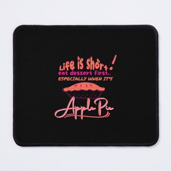 Item preview, Life is Short, Eat Apple Pie First T-Shirt: Savor the Sweet Moments  gift idea designed and sold by lemamis.