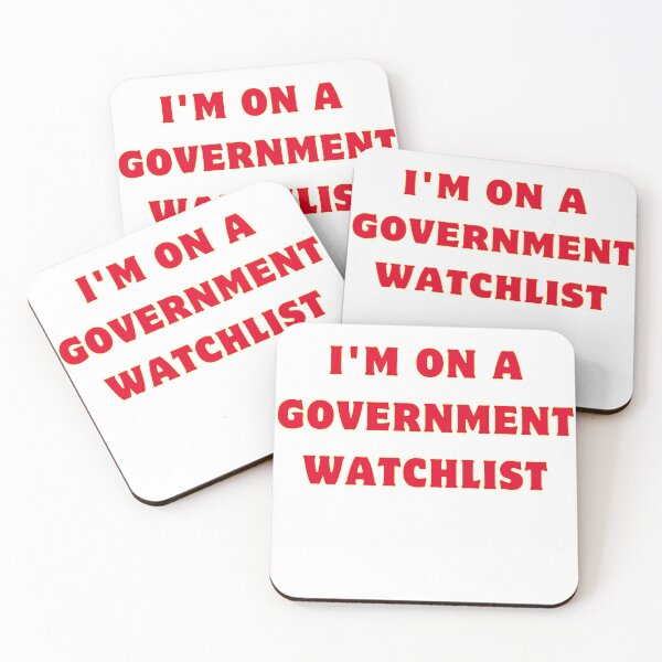 Item preview, I'm On A Government Watchlist designed and sold by AngelArtss.