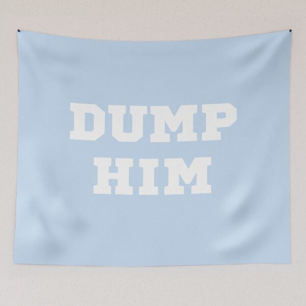 Item preview, Nostalgic DUMP HIM | Britney Style 00s 90s | Home Decor Merch Fandom Small Support | HECKINFAROUT  designed and sold by Two Otters Co.