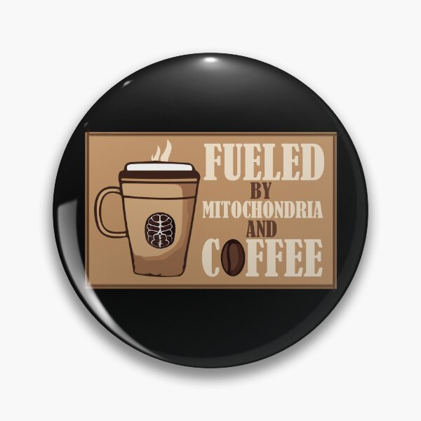 Item preview, Fueled By Mitochondria And Coffee designed and sold by Stick-Artistry.