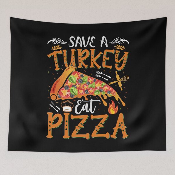 Item preview, Save A Turkey Eat More Pizza Turkey Thanksgiving Family Fun designed and sold by smartrocket.