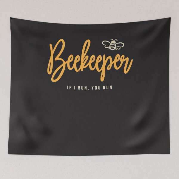 Item preview, Beekeeper If I Run, You Run designed and sold by cidolopez.