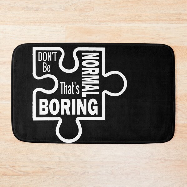 Item preview, Don't be normal that's boring designed and sold by ELK20.