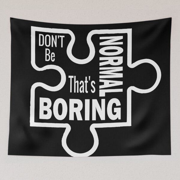 Item preview, Don't be normal that's boring designed and sold by ELK20.