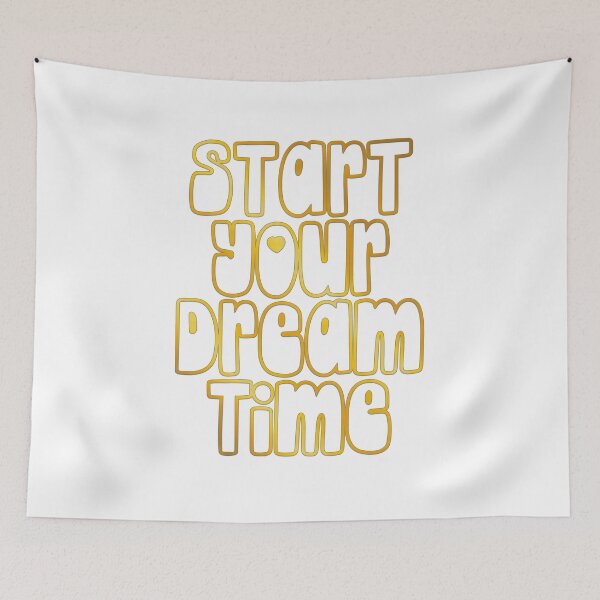 Item preview, Start Your Dream Time designed and sold by franktact.