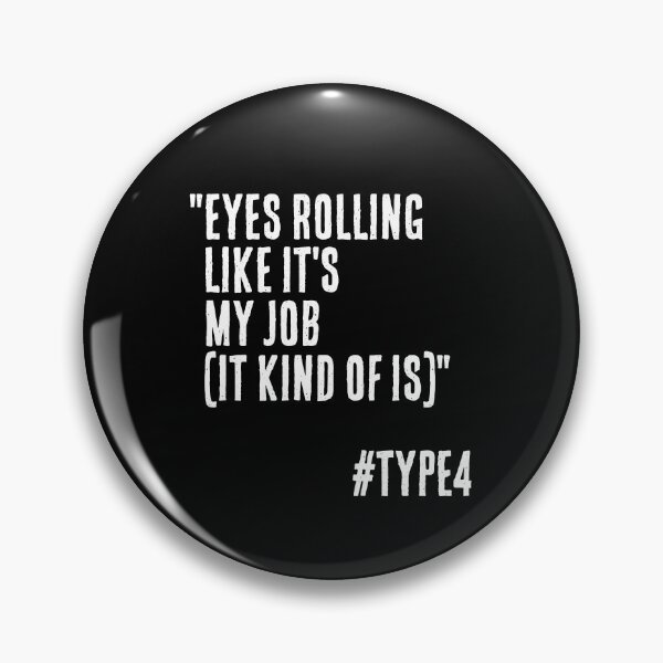 Item preview, Enneagram Type 4 Funny Quote Eyes Rolling Like it's My Job The Individualist The Romantic designed and sold by JapanBubble.