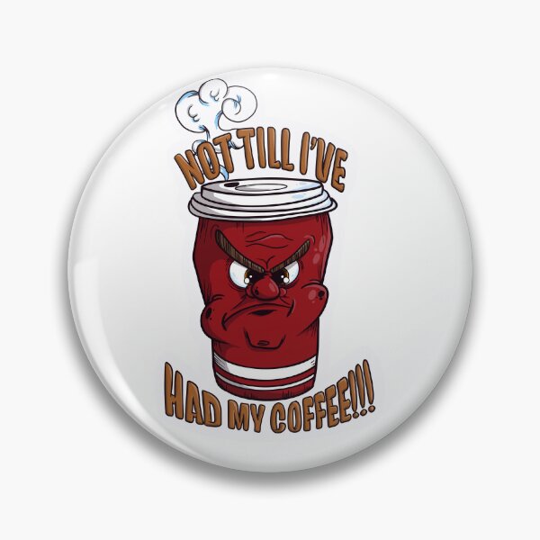 Item preview, Not Till I’ve Had My Coffee designed and sold by Gordy806.