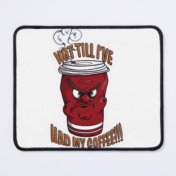 Item preview, Not Till I’ve Had My Coffee designed and sold by Gordy806.