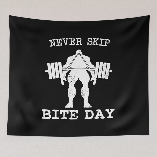 Item preview, Never Skip Bite Day designed and sold by CCCDesign.