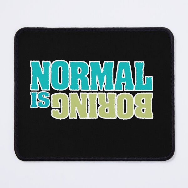 Item preview, Don't be normal that's boring designed and sold by ELK20.