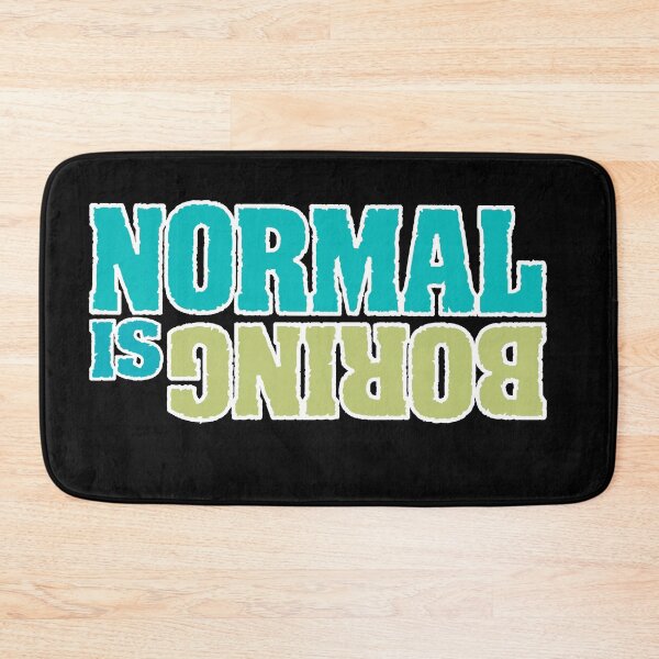 Item preview, Don't be normal that's boring designed and sold by ELK20.