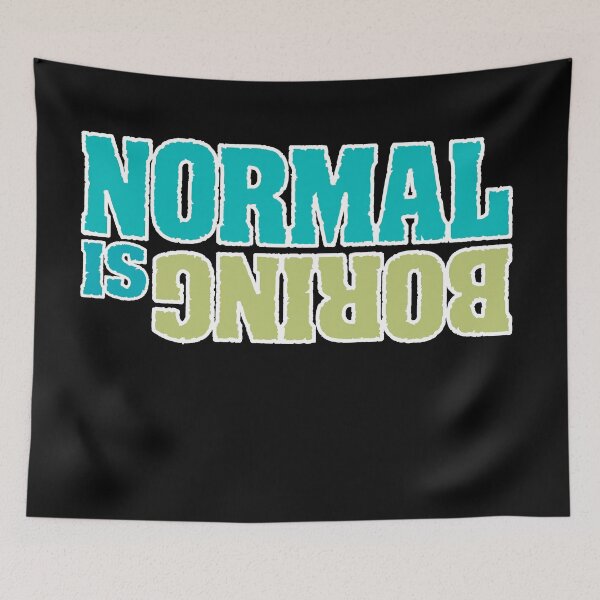 Item preview, Don't be normal that's boring designed and sold by ELK20.