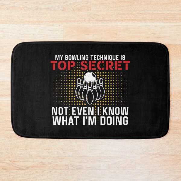 Item preview, My Bowling Technique Is Top Secret Funny Bowling Bowler designed and sold by wingstar.