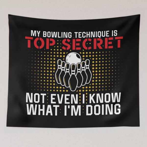 Item preview, My Bowling Technique Is Top Secret Funny Bowling Bowler designed and sold by wingstar.