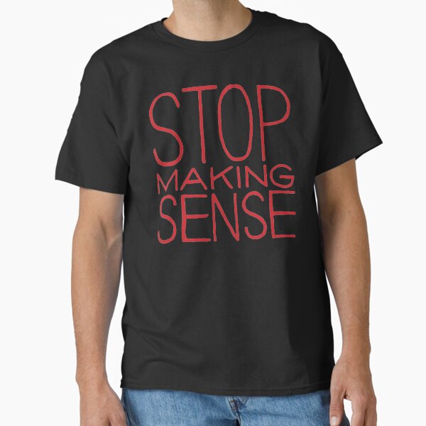Aperçu de l'œuvre Cessez de faire du sens créée et vendue par savethetshirt.