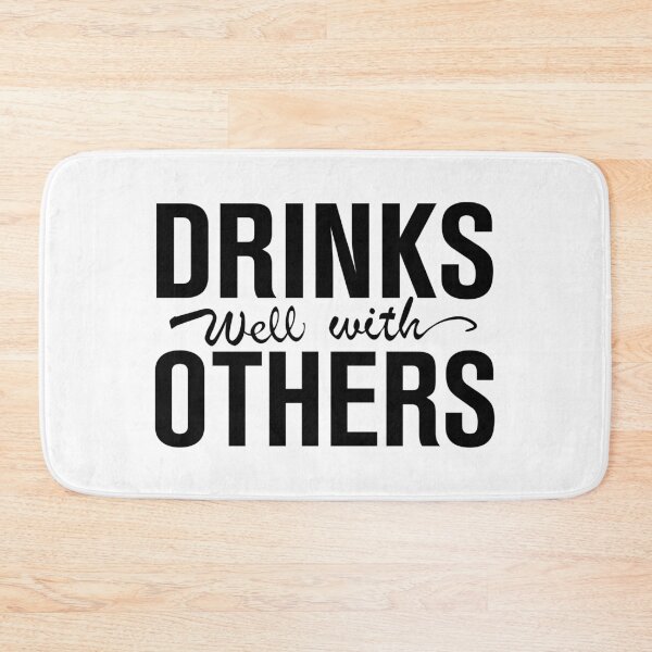 Item preview, Drinks Well With Others Party Time designed and sold by aandecreative.