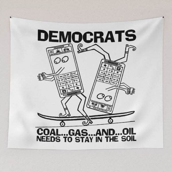 Item preview, DEMOCRATS ~ CELL-PHONES ~ SKATEBOARDING ~ COAL ~ GAS ~ OIL ~ (V-8-20) designed and sold by RodeoMalibu.