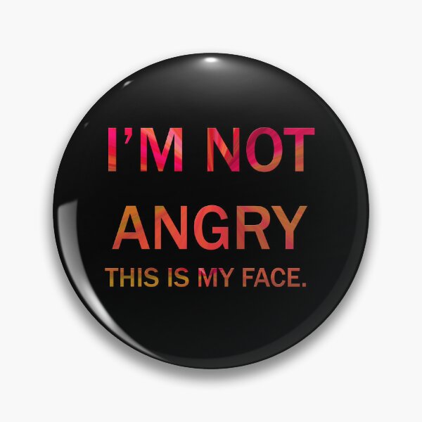 Item preview, I'm not angry designed and sold by nimmitrends.