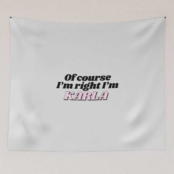Item preview, Of Course I'm Right I'm Karla Funny Personalized designed and sold by kindxinn.