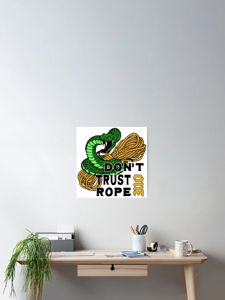 Thumbnail 2 of 3, Poster, One Rope; Do not Trust; Rope Access; designed and sold by StickerApe.