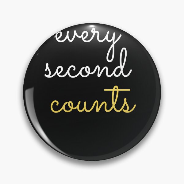 Item preview, every second counts quote designed and sold by msliewdesign.