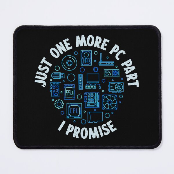 Item preview, Just One More PC Part I Promise Computer Parts outline distressed funny design for IT Geeks designed and sold by venomousvector.