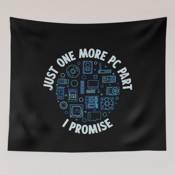 Item preview, Just One More PC Part I Promise Computer Parts outline distressed funny design for IT Geeks designed and sold by venomousvector.