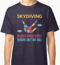 Cool Skydiving Shirts And Gifts Classic T-Shirt