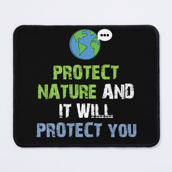 Item preview, Protect nature and it will protect you. designed and sold by mksjr.