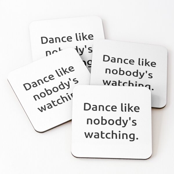 Item preview, Dance like nobody's watching. designed and sold by IMCDT.