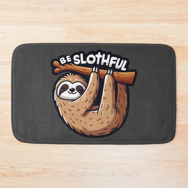 Item preview, Be Slothful designed and sold by plushism.