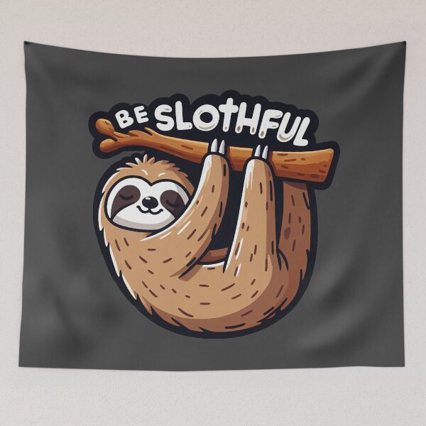 Item preview, Be Slothful designed and sold by plushism.