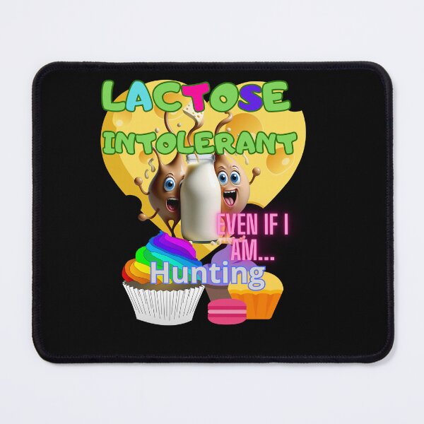 Item preview, LACTOSE FREE LACTOSE INTOLERANT HUNTING designed and sold by carlos crane.