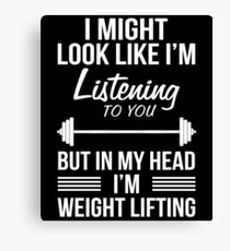 Funny weight lifting quote Canvas Print