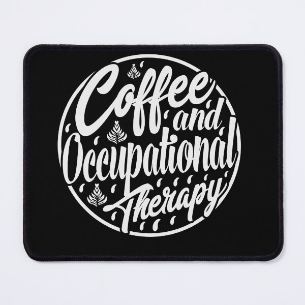 Item preview, Coffee and Occupational Therapy, Coffee Lover, Occupational Therapist, OT COTA  designed and sold by behindthefacts.