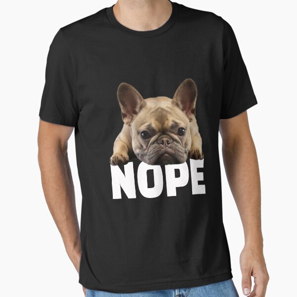 Item preview, French Bulldog Nope designed and sold by kudostees.