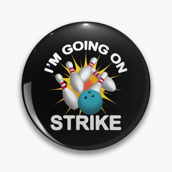 Item preview, I'M Going On Strike - Bowling designed and sold by Ayesha Saleem.