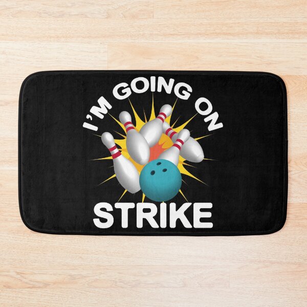 Item preview, I'M Going On Strike - Bowling designed and sold by Ayesha Saleem.