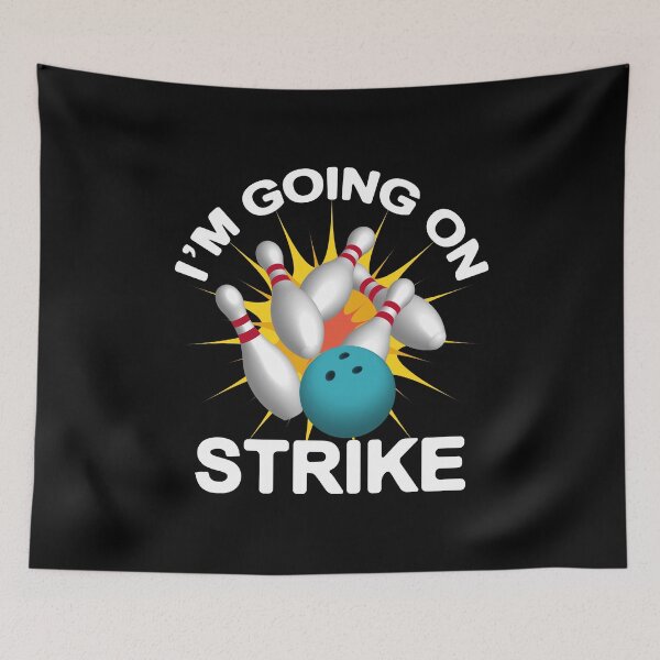 Item preview, I'M Going On Strike - Bowling designed and sold by Ayesha Saleem.