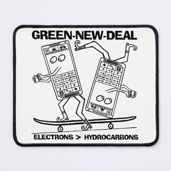 Item preview, GREEN NEW DEAL ~ ELECTRONS > HYDROCARBONS ~ CELL-PHONES ~ SKATEBOARD ~ (V-8-22) designed and sold by RodeoMalibu.