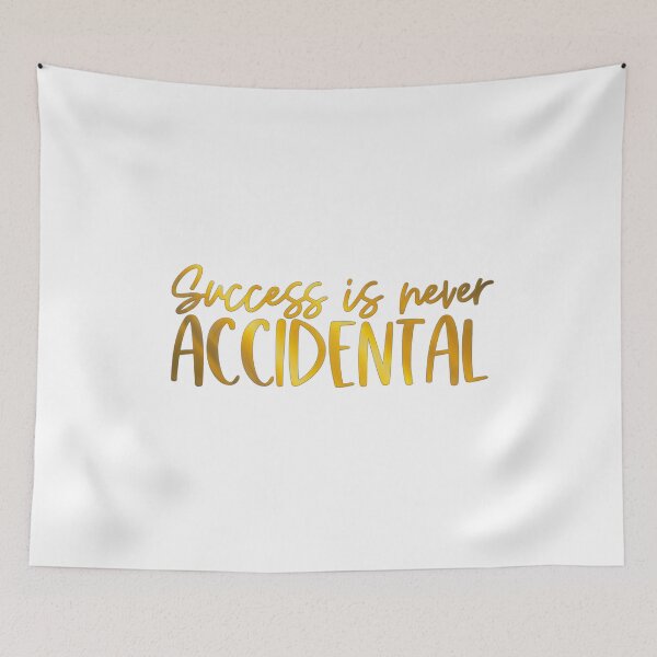 Item preview, Success Is Never Accidental designed and sold by franktact.
