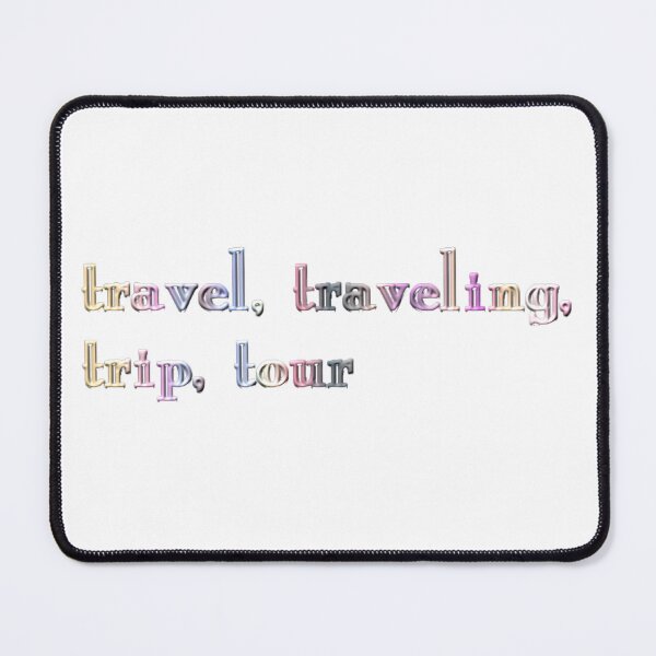 Item preview, travel, traveling, trip, tour sentence  designed and sold by tasilrio.