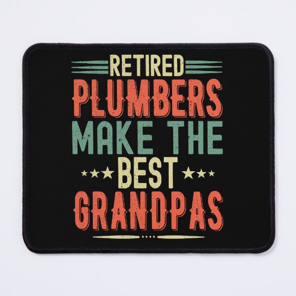 Item preview, Retired Plumbers Make The Best Grandpas, Proud Grandparent designed and sold by madtoyman.