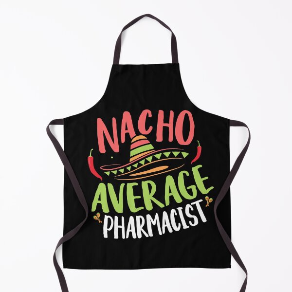 Item preview, Nacho Average Pharmacist, Pharmacy Tech Gift, Medical Student, Pharmacist Cinco De Mayo  designed and sold by behindthefacts.