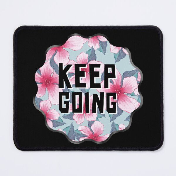 Item preview, Keep Going - Tropical Vibes, Motivational, Flower Background designed and sold by AliceSLee.
