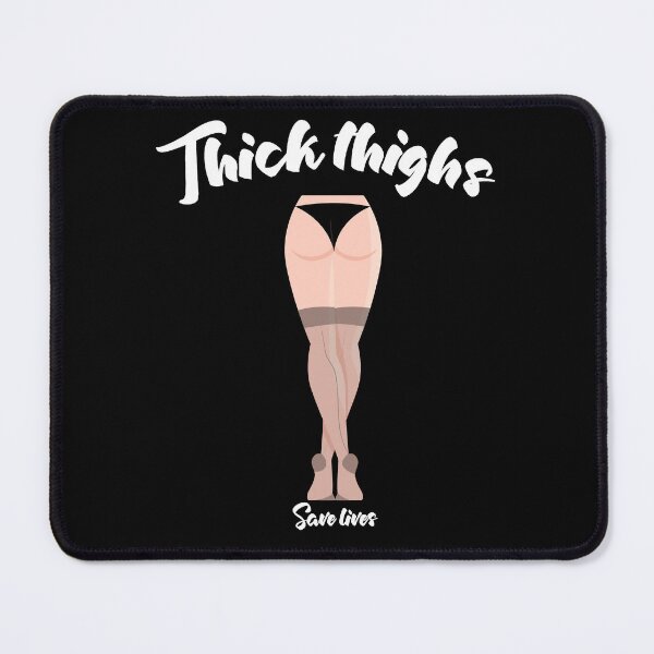 Item preview, Thick thighs Save lives designed and sold by oussama ajrhough.