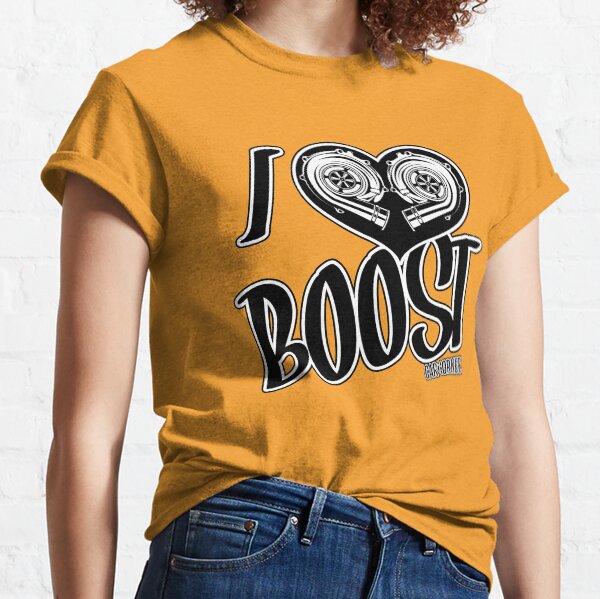 i love boost t shirt
