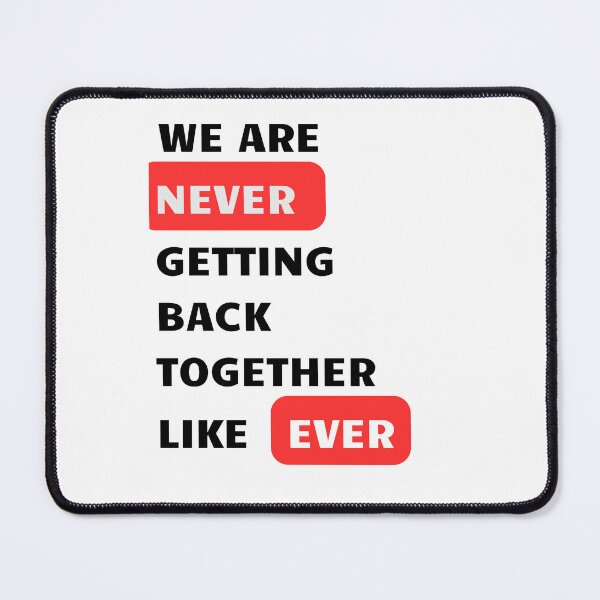 Item preview, We are never getting back together like ever designed and sold by kubawsx.